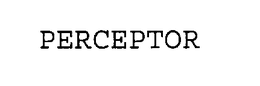 PERCEPTOR trademark