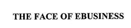 THE FACE OF EBUSINESS trademark