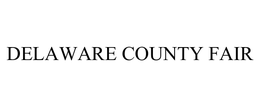 DELAWARE COUNTY FAIR trademark