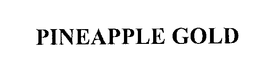 PINEAPPLE GOLD trademark