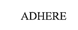 ADHERE trademark
