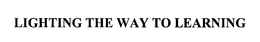 LIGHTING THE WAY TO LEARNING trademark