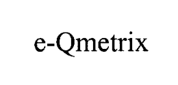 E-QMETRIX trademark