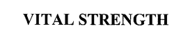 VITAL STRENGTH trademark