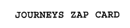 JOURNEYS ZAP CARD trademark