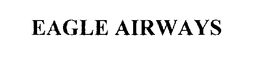 EAGLE AIRWAYS trademark