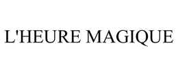 L'HEURE MAGIQUE trademark