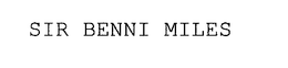SIR BENNI MILES trademark