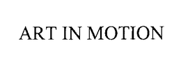 ART IN MOTION trademark