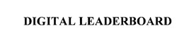 DIGITAL LEADERBOARD trademark