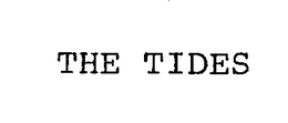 THE TIDES trademark