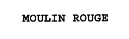 MOULIN ROUGE trademark