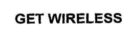 GET WIRELESS trademark