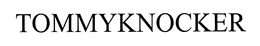 TOMMYKNOCKER trademark