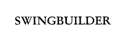 SWINGBUILDER trademark
