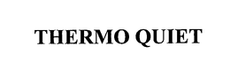 THERMO QUIET trademark