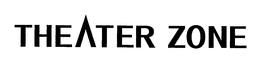 THEATER ZONE trademark