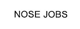 NOSE JOBS trademark