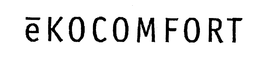 EKOCOMFORT trademark