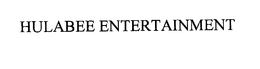HULABEE ENTERTAINMENT trademark