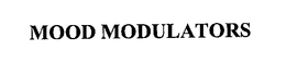 MOOD MODULATORS trademark