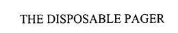 THE DISPOSABLE PAGER trademark