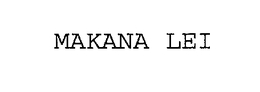 MAKANA LEI trademark