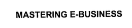 MASTERING E-BUSINESS trademark