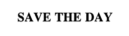 SAVE THE DAY trademark