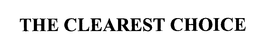 THE CLEAREST CHOICE trademark