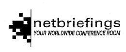 NETBRIEFINGS YOUR WORLD WIDE CONFERENCE ROOM trademark