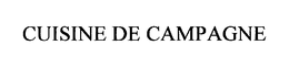 CUISINE DE CAMPAGNE trademark