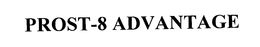 PROST-8 ADVANTAGE trademark
