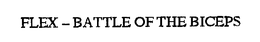 FLEX - BATTLE OF THE BICEPS trademark