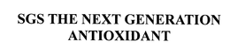 SGS THE NEXT GENERATION ANTIOXIDANT trademark