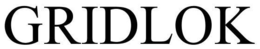 GRIDLOK trademark