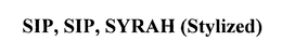 SIP, SIP, SYRAH trademark