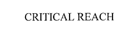CRITICAL REACH trademark