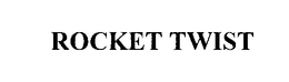 ROCKET TWIST trademark