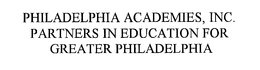 PHILADELPHIA ACADEMIES, INC.  PARTNERS IN EDUCATION FOR GREATER PHILADELPHIA trademark