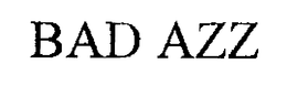 BAD AZZ trademark