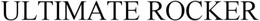 ULTIMATE ROCKER trademark