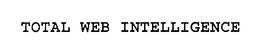 TOTAL WEB INTELLIGENCE trademark