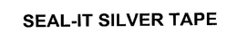 SEAL-IT SILVER TAPE trademark