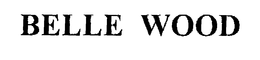 BELLE WOOD trademark