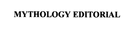 MYTHOLOGY EDITORIAL trademark