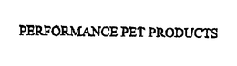PERFORMANCE PET PRODUCTS trademark