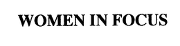 WOMEN IN FOCUS trademark