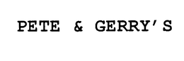 PETE & GERRY'S trademark
