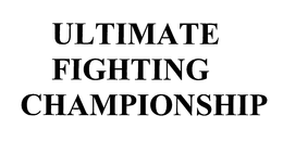 ULTIMATE FIGHTING CHAMPIONSHIP trademark
